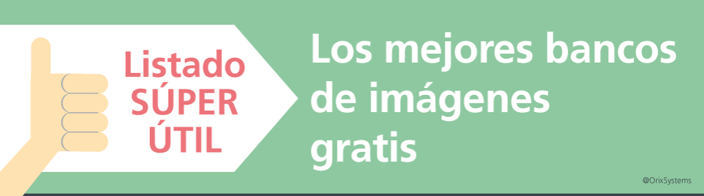 Listado SÚPER ÚTIL - Los Mejores Bancos De Imágenes Gratis | Orix Systems